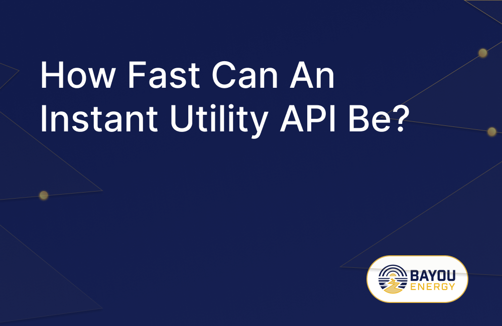 How Fast Can An Instant Utility API Be?